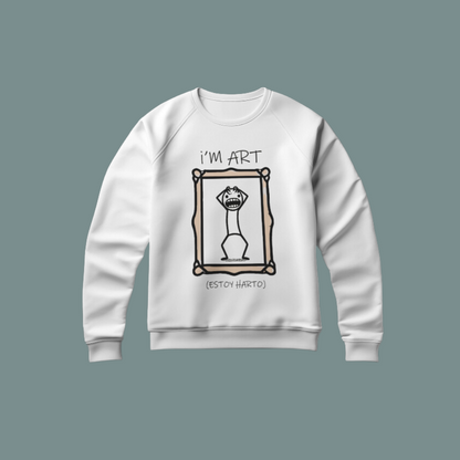 🎨 Sudadera I’m Art – Cuando el arte y el hartazgo se encuentran 🖼️😩