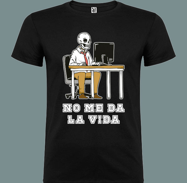 🖤 Camiseta No me da la vida – Trabajando hasta los huesos