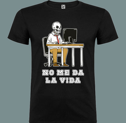 🖤 Camiseta No me da la vida – Trabajando hasta los huesos